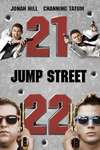 21 Jump Street + 22 Jump Street Double Feature